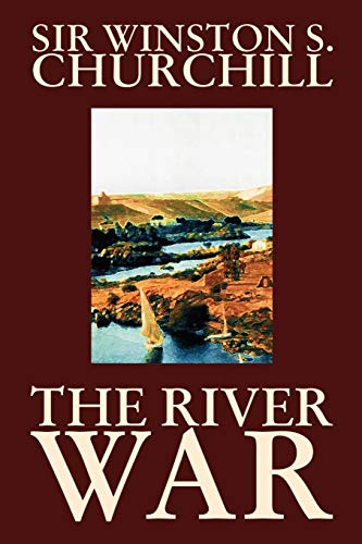 Stock image for The River War by Winston S. Churchill, History for sale by Lucky's Textbooks