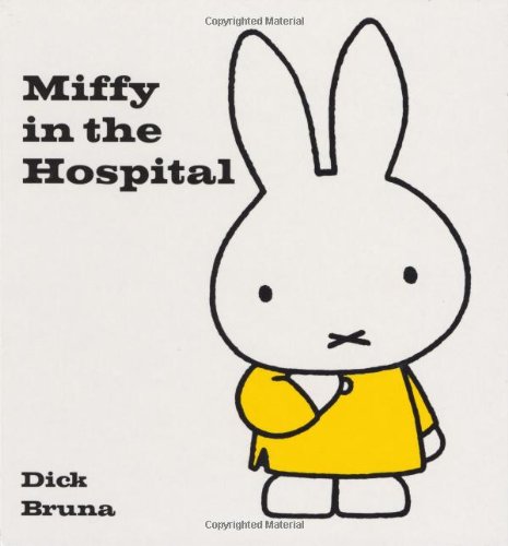 Stock image for Miffy in the Hospital (Miffy (Big Tent Entertainment)) for sale by Ergodebooks