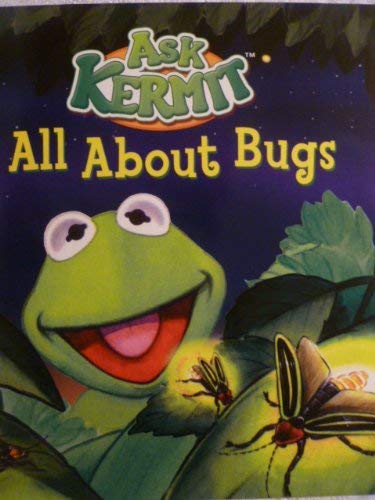 Imagen de archivo de All About Bugs: Ask Kermit a la venta por Alf Books