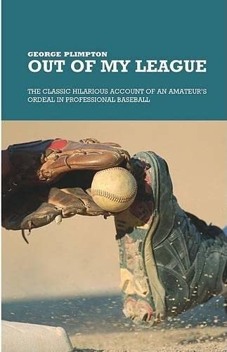 Stock image for Out of My League: The Classic Hilarious Account of an Amateur's Ordeal in Professional Baseball for sale by Wonder Book