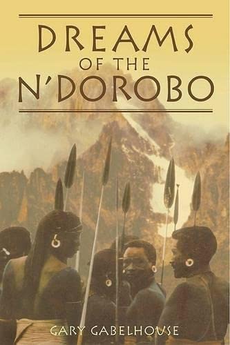 9781592280667: Dreams of the N'dorobo (Gabe Turpin)