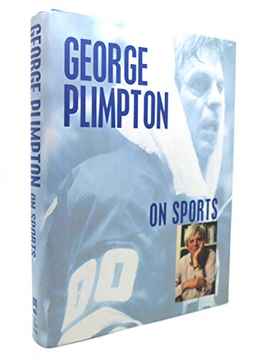 Stock image for George Plimpton on Sports for sale by Better World Books: West