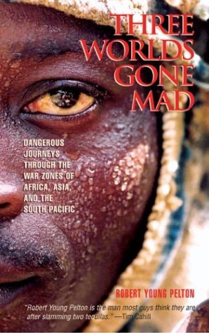 Beispielbild fr Three Worlds Gone Mad : Dangerous Journeys Through the War Zones of Africa, Asia and the South Pacific zum Verkauf von Better World Books