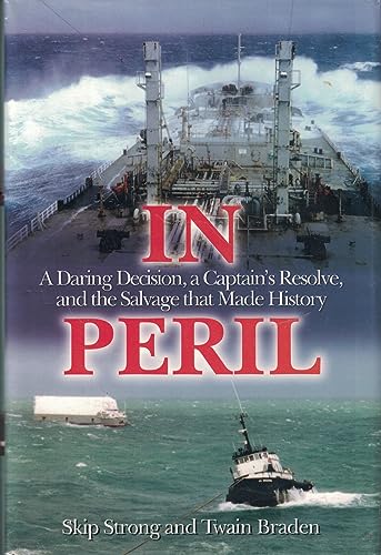 Beispielbild fr In Peril: A Daring Decision, a Captain's Resolve, and the Salvage that Made History zum Verkauf von BooksRun