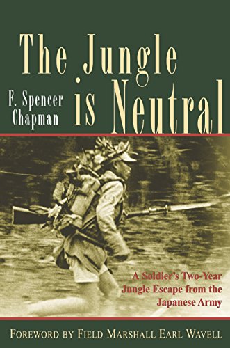 9781592281077: The Jungle is Neutral: A Soldier's Two-Year Escape from the Japanese Army