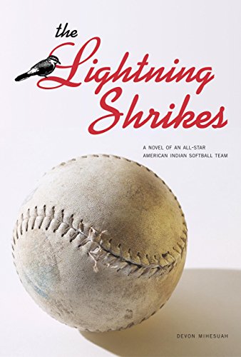 Stock image for The Lightning Shrikes: A Novel of an All-Star American Indian Softball Team for sale by ThriftBooks-Atlanta