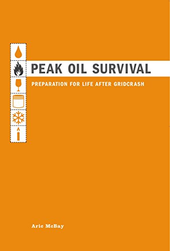 9781592281275: Peak Oil Survival: Preparation for Life After Gridcrash