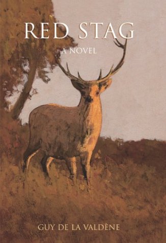 Beispielbild fr Red Stag: A Novel zum Verkauf von John M. Gram