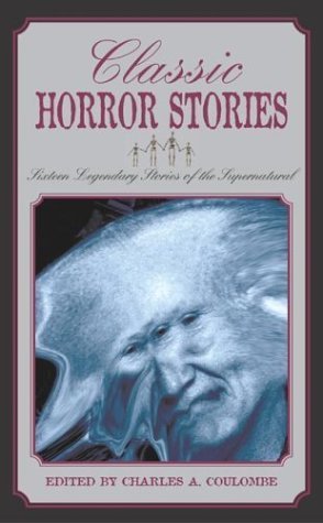 Stock image for Classic Horror Stories: Sixteen Legendary Stories of the Supernatural for sale by ThriftBooks-Atlanta