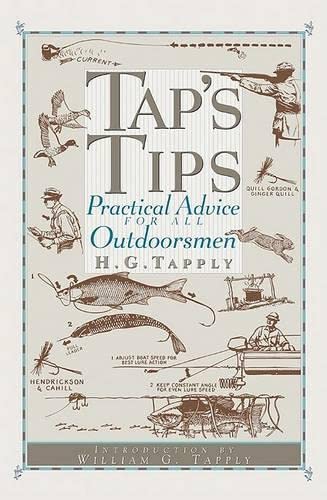 Imagen de archivo de Tap's Tips: Practical Advice for All Outdoorsmen a la venta por Alplaus Books