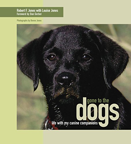 Stock image for Gone to the Dogs: Life with My Canine Companions for sale by Ergodebooks