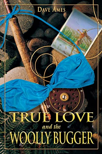 Imagen de archivo de True Love and the Wolly Bugger a la venta por Always Superior Books