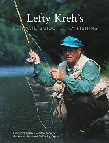Imagen de archivo de Lefty Kreh's Ultimate Guide to Fly Fishing: Everything Anglers Need to Know by the World's Foremost Fly-Fishing Expert a la venta por SecondSale