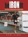 Imagen de archivo de Be Iron-Fit : Time-Efficient Training Secrets for Ultimate Fitness a la venta por Better World Books