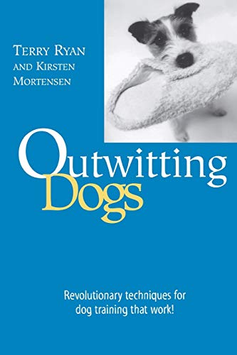 Imagen de archivo de Outwitting Dogs: Revolutionary Techniques For Dog Training That Work! a la venta por Keeper of the Page