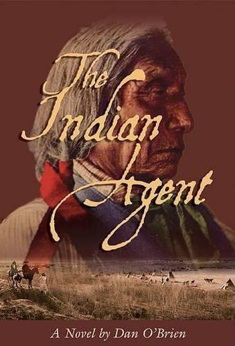 Beispielbild fr The Indian Agent: A Novel zum Verkauf von Goodwill