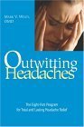 Beispielbild fr Outwitting Headaches : The Eight-Part Program for Total and Lasting Headache Relief zum Verkauf von Better World Books