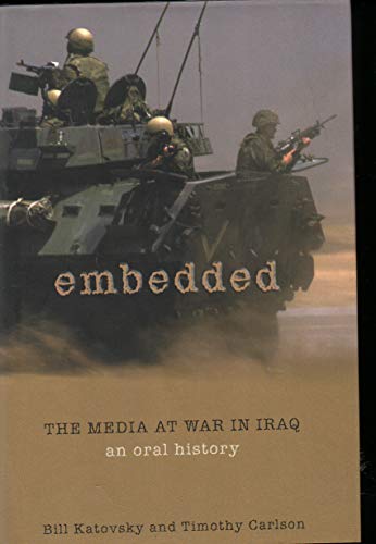 Stock image for Embedded: The Media at War in Iraq for sale by SecondSale