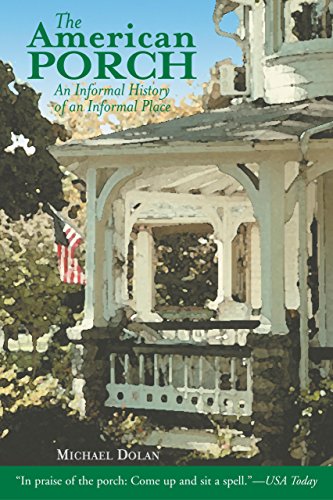 Beispielbild fr The American Porch : An Informal History of an Informal Place zum Verkauf von Better World Books