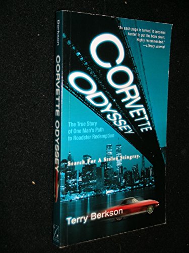 9781592282944: Corvette Odyssey: The True Story of One Man's Path to Roadster Redemption