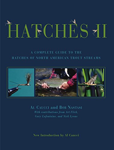 Imagen de archivo de Hatches II: A Complete Guide to the Hatches of North American Trout Streams a la venta por Bear Pond Books