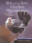 Imagen de archivo de Hen and the Art of Chicken Maintenance: Reflections on Keeping Chickens a la venta por Books of the Smoky Mountains
