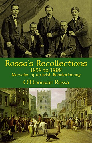 Stock image for Rossa's Recollections, 1838 to 1898: Memoirs of an Irish Revolutionary for sale by ThriftBooks-Dallas