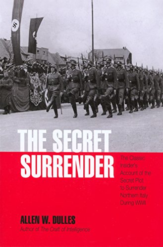 Stock image for The Secret Surrender: The Classic Insider's Account of the Secret Plot to Surrender Northern Italy During WWII for sale by ThriftBooks-Atlanta