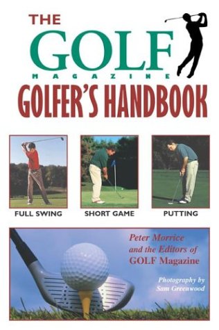 Imagen de archivo de The Golf Magazine Golfer's Handbook a la venta por Better World Books: West