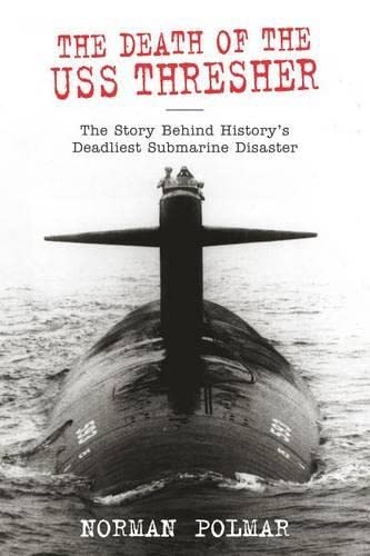 Beispielbild fr Death of the USS Thresher: The Story Behind History's Deadliest Submarine Disaster zum Verkauf von BooksRun