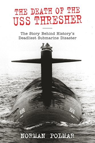 9781592283927: Death of the USS Thresher: The Story Behind History's Deadliest Submarine Disaster