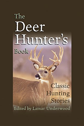 Imagen de archivo de Deer Hunter's Book: Classic Hunting Stories a la venta por Montana Book Company