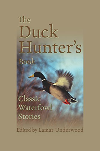 Beispielbild fr Duck Hunter's Book: Classic Waterfowl Stories zum Verkauf von Books of the Smoky Mountains