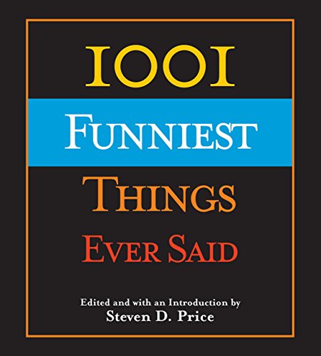 Beispielbild fr 1001 Funniest Things Ever Said zum Verkauf von Better World Books