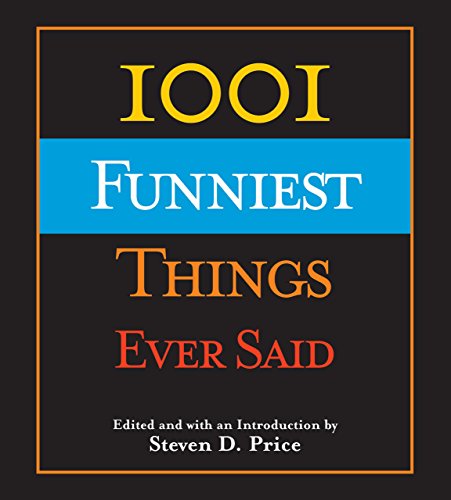 Stock image for 1001 Funniest Things Ever Said for sale by Your Online Bookstore