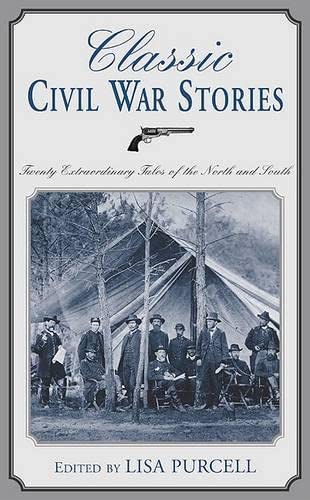 Stock image for Classic Civil War Stories: Twenty Extraordinary Tales of the North and South for sale by Wonder Book