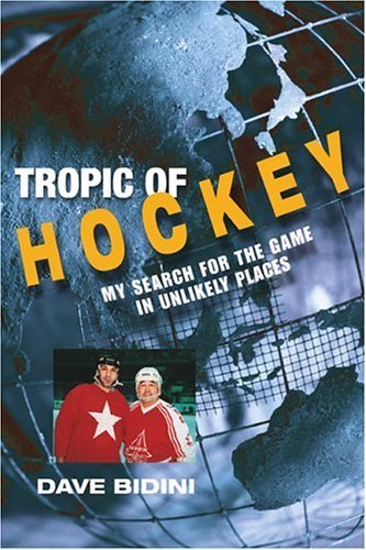 9781592285174: Tropic of Hockey: My Search for the Game in Unlikely Places [Lingua Inglese]