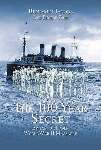 Beispielbild fr The 100-Year Secret : Britain's Hidden World War II Massacre zum Verkauf von Better World Books