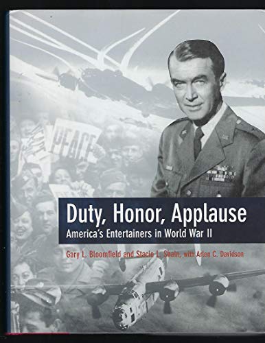 Stock image for Duty, Honor, Applause: America's Entertainers in World War II for sale by Books of the Smoky Mountains
