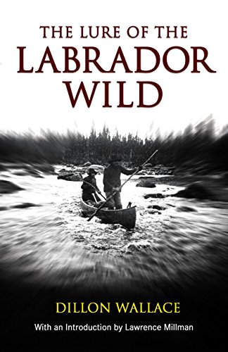 Beispielbild fr Lure of the Labrador Wild (Arctic Adventure) zum Verkauf von Lexington Books Inc