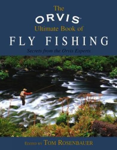 Imagen de archivo de Orvis Ultimate Book of Fly Fishing: Secrets From The Orvis Experts a la venta por KuleliBooks