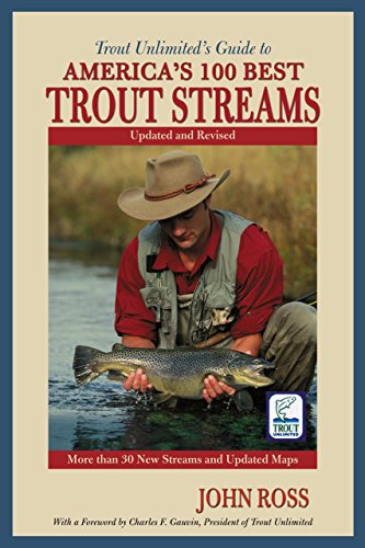 Stock image for Trout Unlimited's Guide to America's 100 Best Trout Streams, Updated and Revised for sale by ThriftBooks-Dallas