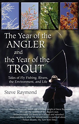 Stock image for The Year of the Angler and the Year of the Trout: Tales of Fly Fishing, Rivers, the Environment, and Life for sale by ThriftBooks-Atlanta