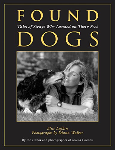 Imagen de archivo de Found Dogs: Tales of Strays Who Landed on Their Feet a la venta por Orion Tech