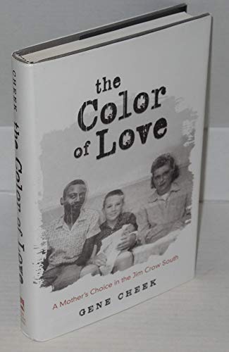 9781592286263: The Color Of Love: A Mother's Choice In The Jim Crow South