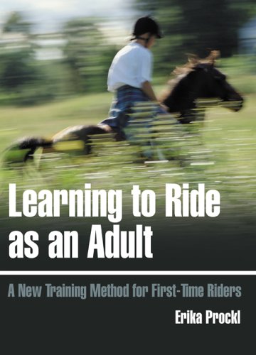9781592286973: Learning to Ride as an Adult: A New Training Method for First-Time Riders