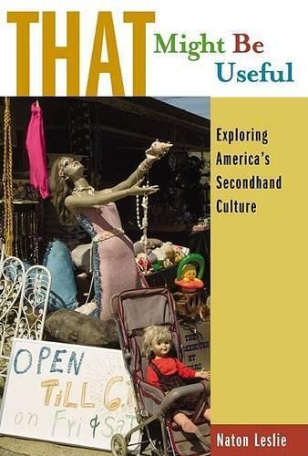 That Might Be Useful: Exploring America's Secondhand Culture