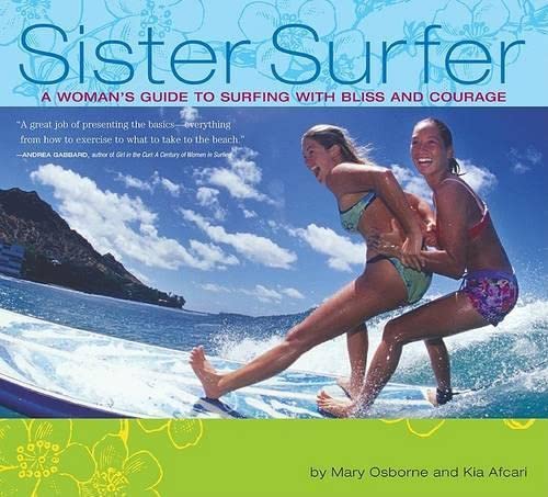 SISTER SURFER : A WOMAN'S GUIDE TO SURFI