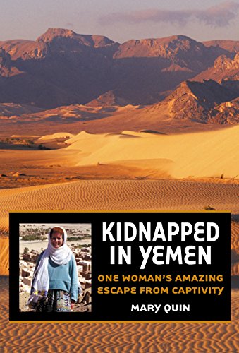 Beispielbild fr Kidnapped in Yemen : One Woman's Amazing Escape from Captivity zum Verkauf von Better World Books