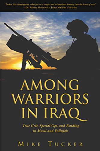 Stock image for Among Warriors in Iraq : True Grit, Special Ops, and Raiding in Mosul and Fallujah for sale by Better World Books: West